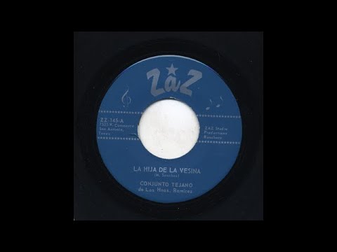 Conjunto Tejano De Los Hnos. Ramirez - La Hija De La Vesina - ZaZ zz-145-a