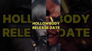 Hollowbody Release Date