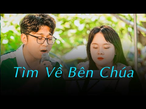 TÌM VỀ BÊN CHÚA | THÁNH CA ACOUSTIC | LIVE SESSION