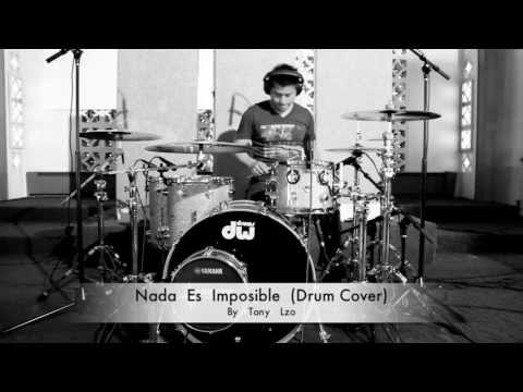 Nada Es Imposible -Marco Barrientos (Drum )