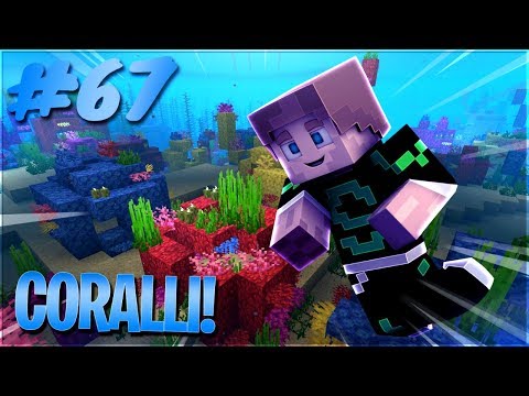 IL BIOMA DEI CORALLI! - #67 Minecraft