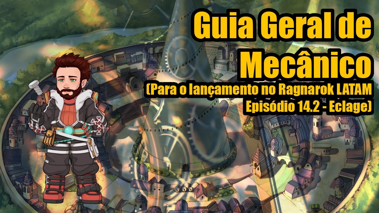 Guia Geral de Mecânico no Ragnarok LATAM (Ep. 14.2)