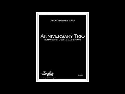 Anniversary Trio (for Violin, Cello and Piano) by Alexander Safford