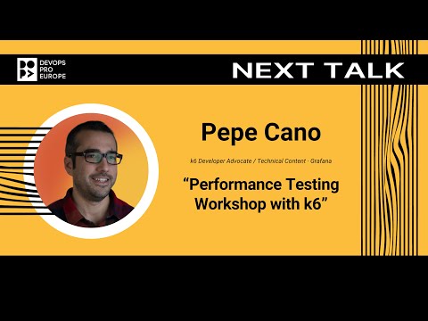 Pepe Cano: Performance Testing Workshop with k6