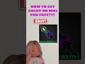 How To Get Goldy For Free (REAL)