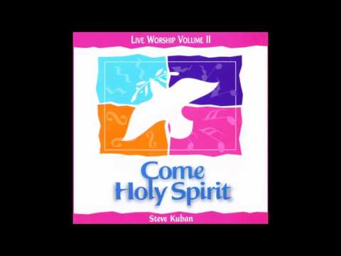 I Love You Forever, Spirit Move Medley by Steve Kuban