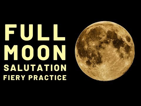 Full Moon - Chandra Namaskar - Fiery Yoga Practice