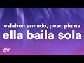 Eslabon Armado, Peso Pluma - Ella Baila Sola (Letra / Lyrics)