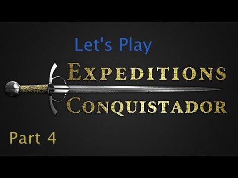 Let's Play Expeditions: Conquistador Part 4: Getting Back on Track