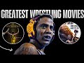 The GREATEST Wrestling Movies Of All Time