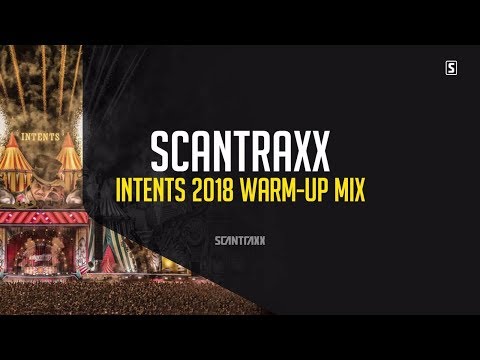 Intents Festival 2018 Warm-up Mix by Scantraxx