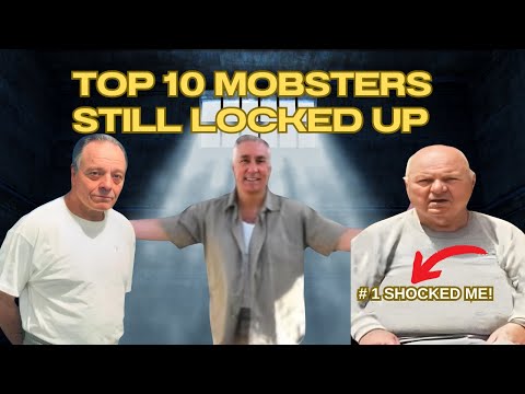 Top 10 Most Notorious Mobsters Still in Prison (2025 Update)