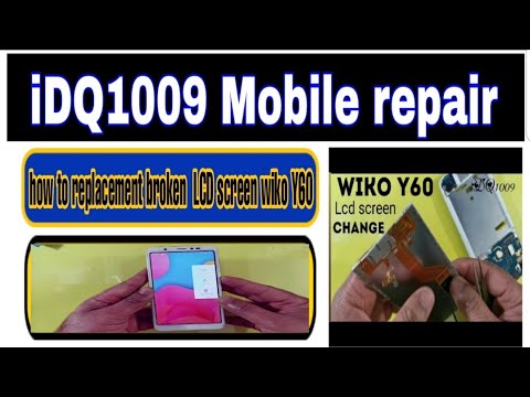 Wiko Y60 lcd screen broken how to replacement wiko Y60 lcd screen 100% esay idq1009.official