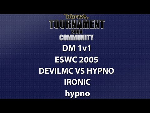 UT2004 DM 1v1 - ESWC 2005 - devilmc vs hypno - Ironic - hypno