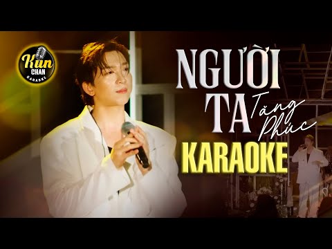 Karaoke Người Ta - Tăng Phúc | Karaoke Nhạc Trẻ Tone Nam | Kun Chan Karaoke