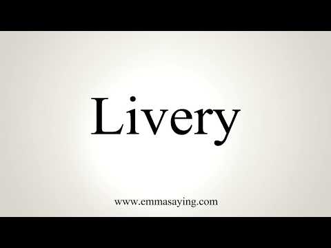 How To Pronounce Livery