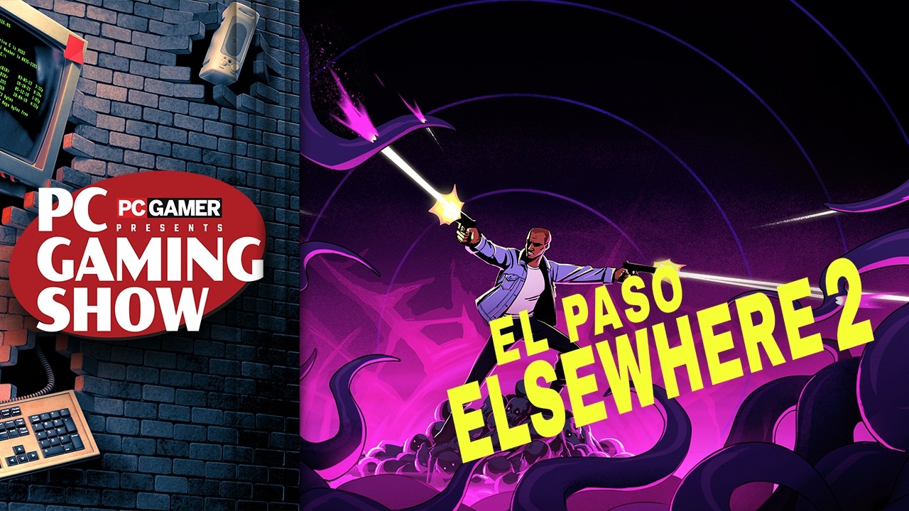 El Paso, Elsewhere 2 reveal trailer - PC Gaming Show 2026 - YouTube