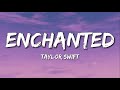 Taylor Swift - Enchanted (Lyrics)