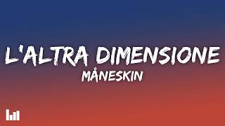Måneskin - L'altra dimensione (Lyrics)