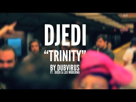 BAMM.tv Presents: Djedi - "Trinity" by Dubvirus ft. Djedi & Lux Moderna