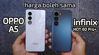 Harga boleh sama - OPPO A5 atau Infinix HOT 60 Pro+