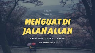 Download lagu Menguatkan Iman Kepada Allah SWT - Ceramah Ustadz Hanan Attaki Terbaru mp3
