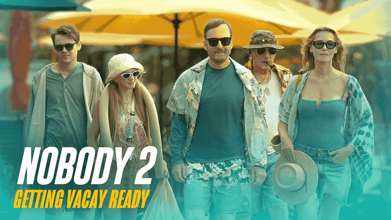 Nobody 2 | Getting Vacay Ready - YouTube