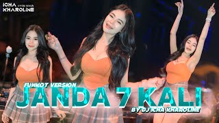 Download lagu FUNKOT - JANDA 7 KALI | DJ ICHA KHAROLINE mp3
