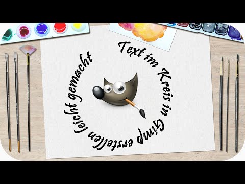 Gimp Text im Kreis erstellen | Schriften krümmen & Texte entlang eines Pfades erzeugen in Gimp 2.10