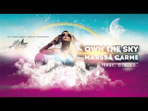 Marssa Carme  - Own The Sky ft. Din-Yo (Audio)