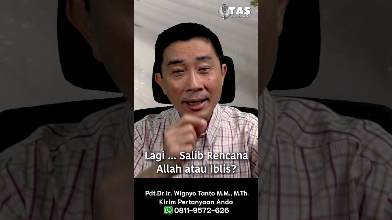 TAS#488 Lagi, Salib Rencana Allah atau iblis
