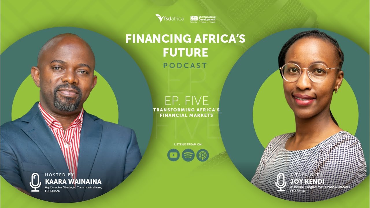 Transforming Africa's Financial Markets | Financing Africa’s Future podcast