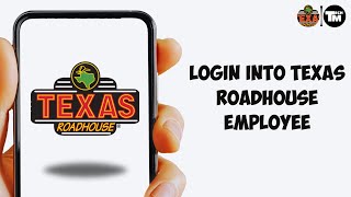 How To Login Into Texas Roadhouse Employee Account