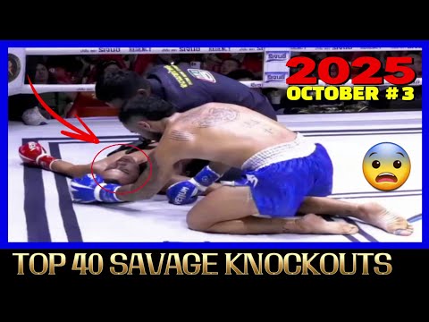 Top 40 Savage KO集 October 2025 | Muay Thai•MMA•Kickboxing #3