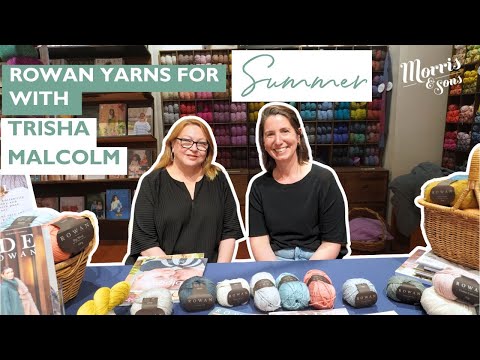 Rowan Yarns for Summer Trisha Malcolm, VP of Rowan yarns,NY