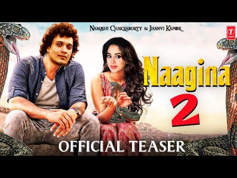 Namashi Chakraborty: Naagina 2 Movie Trailer (2024) | Jhanvi Kapoor | Rajkumar S | Naagina 2 Trailer