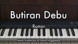 Download lagu Butiran Debu - Rumor | Piano Karaoke by Andre Panggabean mp3