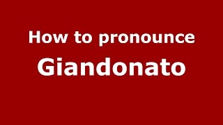 How to pronounce Giandonato