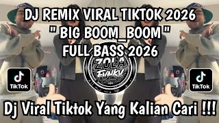 Download lagu DJ REMIX BIG BOOM BOOM FULL BASS REMIX TERBARU VIRAL TIKTOK 2026 mp3