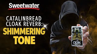 Video thumbnail for Catalinbread Cloak Reverb Pedal Demo by Sweetwater