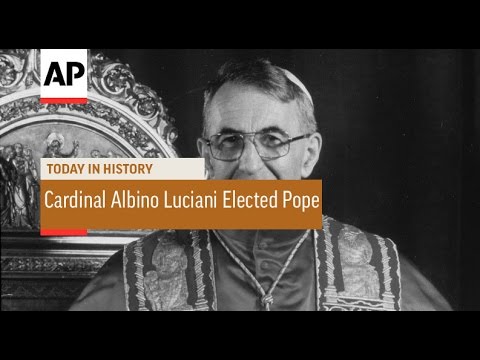 Cardinal Albino Luciani Elected Pope - 1978  | Today in History | 26 Aug 16