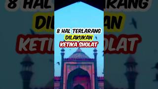 Download lagu 8 Hal terlarang dilakukan Ketika sholat #shorts #short #sholat mp3