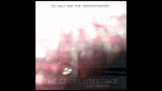 Ed Hale and the Transcendence &quot;Baby Bop&quot;