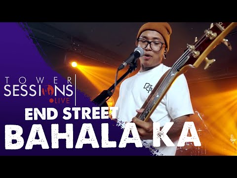 Tower Sessions Live - End Street - Bahala Ka
