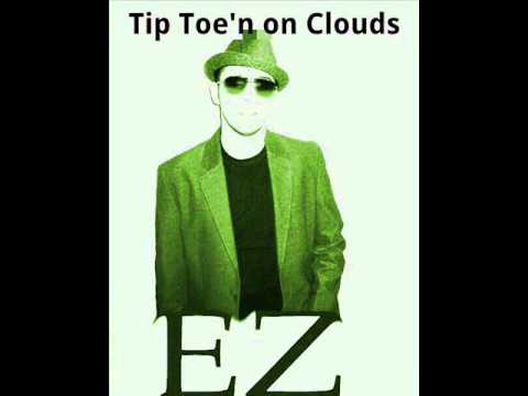 Ezraw - Tip Toe'n on Clouds