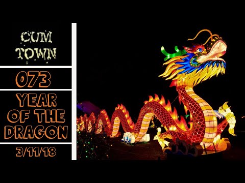 CumTown Premium - EP.073 - Year of the dragon (3/11/18)