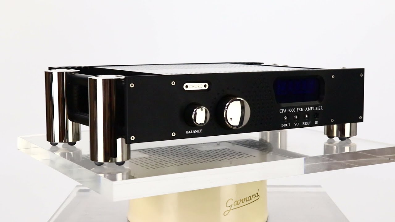 Pre Amply nghe nhạc Chord CPA 3000 chính hãng - Video