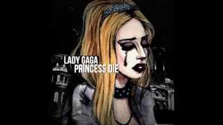Lady Gaga - Princess Die (studio Version)