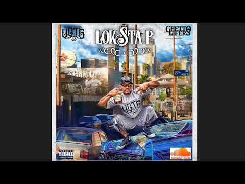 Loksta P - For My Lokstas (feat. Big Trust) [Prod. by Lil Trust Music]