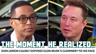 Don Lemon Calmly Exposes Elon Musk’s Clownery To His Face